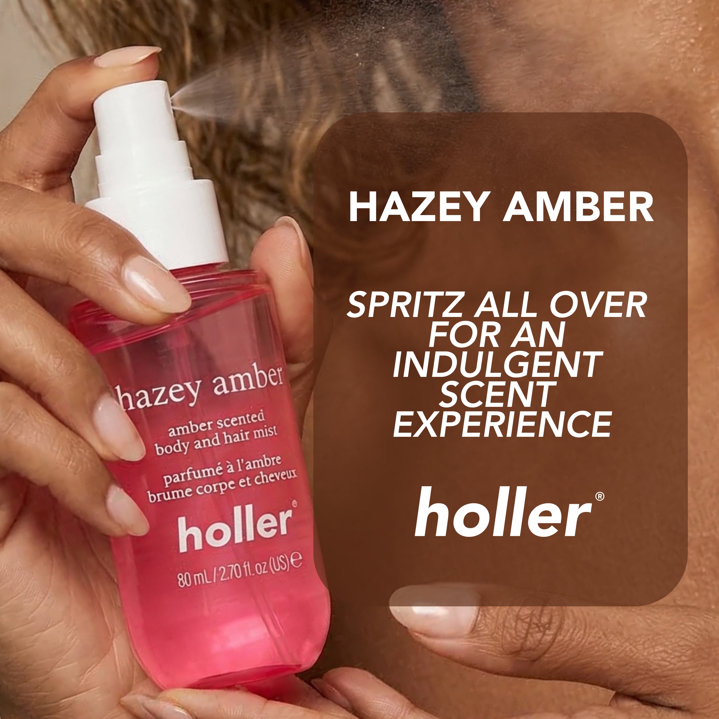 18187_843060181872_HOLLER_HAZEYAMBER_BODYANDHAIR_FRAGRANCEMIST_GRAPHIC_PDPGRAPHIC_4.jpg
